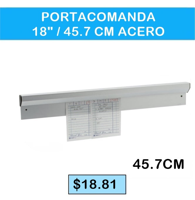 Portacomanda 18" / 45.7 cm ACERO