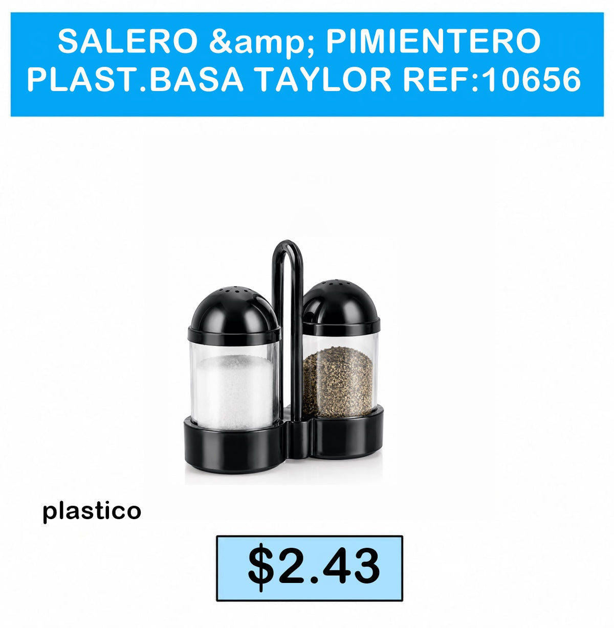 SALERO & PIMIENTERO PLAST.BASA TAYLOR REF:10656