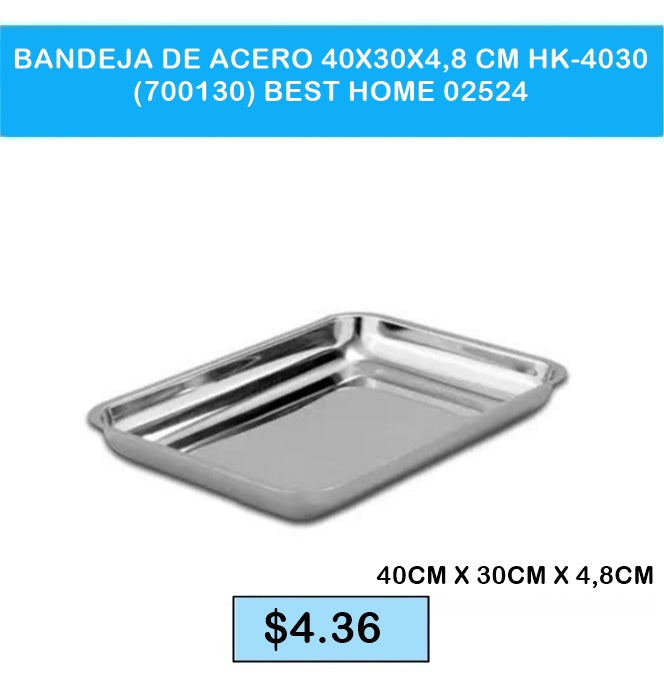 BANDEJA DE ACERO 40 X 30 X 5 HK 4030 700130 BEST HOME 02524