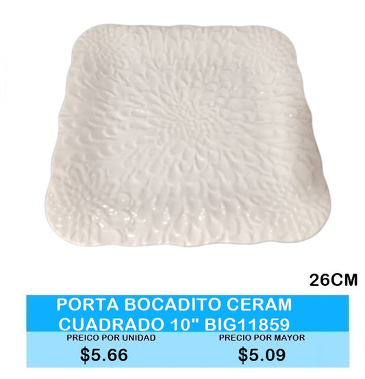 PORTA BOCADITO CERAMICA CUADRADO 10" /26CM