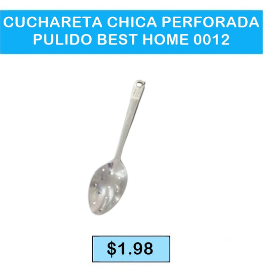 CUCHARETA CHICA PERFORADA PULIDO BEST HOME 0012