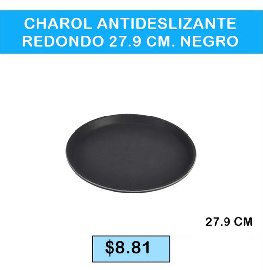 CHAROL ANTIDESLIZANTE REDONDO 27.9CM NEGRO