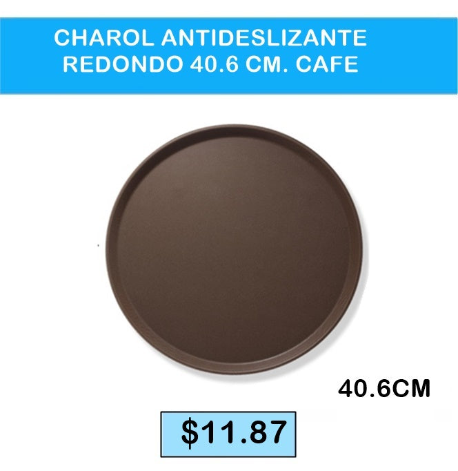 CHAROL ANTIDESLIZANTE REDONDO 40.6CM CAFE