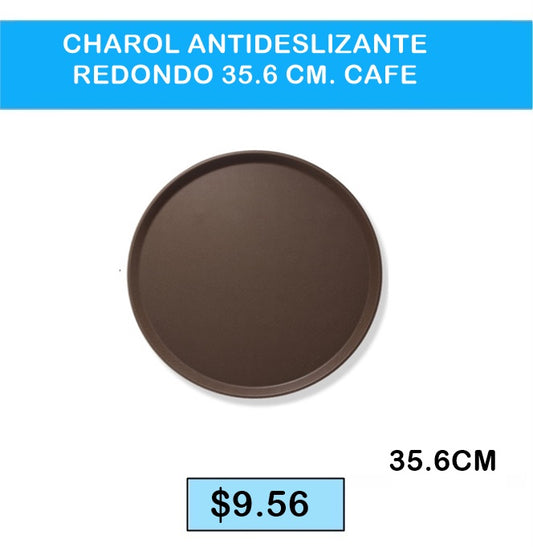 Charol Antideslizante Redondo 35.6cm Cafe