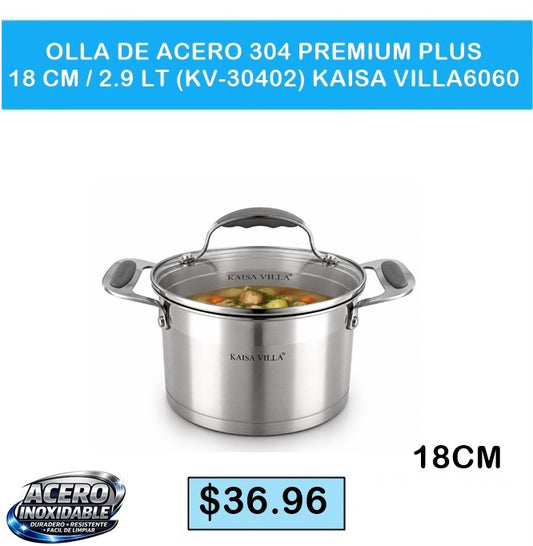 OLLA DE ACERO INOXIDABLE 304 PREMIUM PLUS 18 CM / 2.9 L – KV-30402 KAISA VILLA