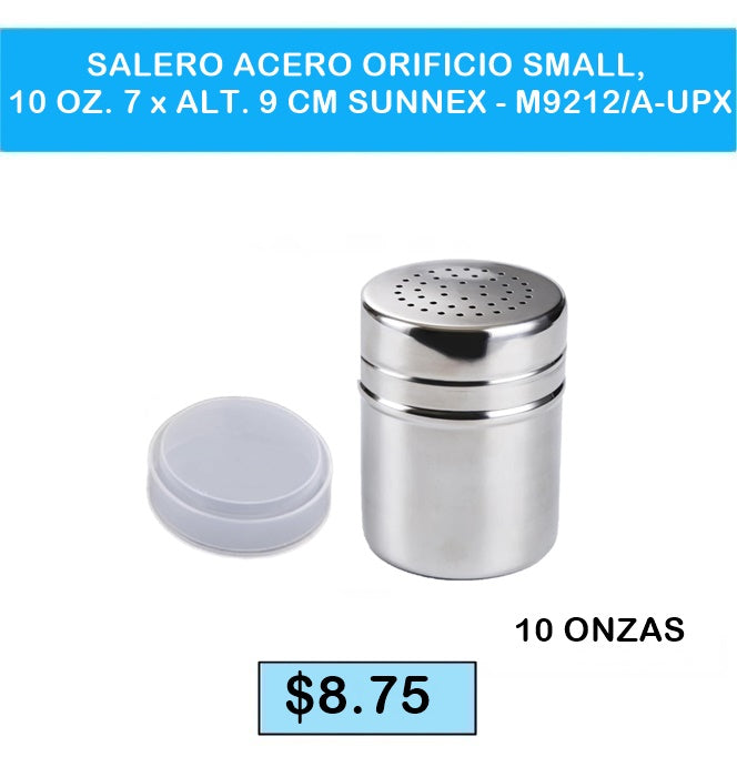SALERO ACERO ORIFICIO SMALL, 10 OZ. 7 x ALT. 9 CM SUNNEX - M9212/A-UPX