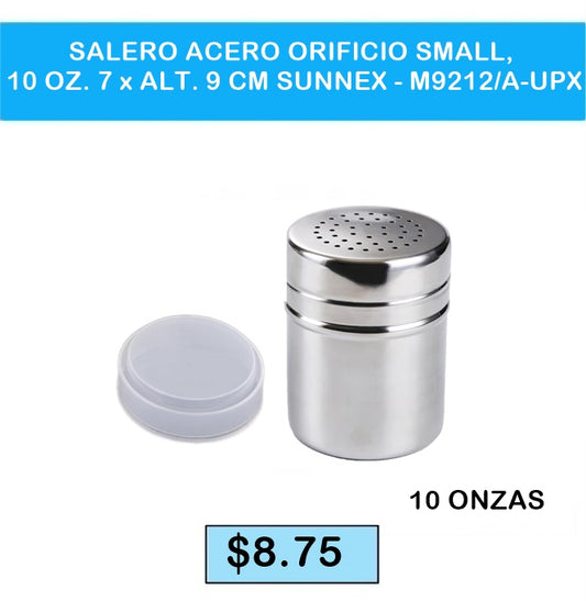 SALERO ACERO ORIFICIO SMALL, 10 OZ. 7 x ALT. 9 CM SUNNEX - M9212/A-UPX